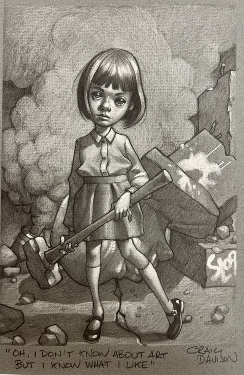 Oh I Don't Know About Art But I Know What I Like Sketch by Craig Davison